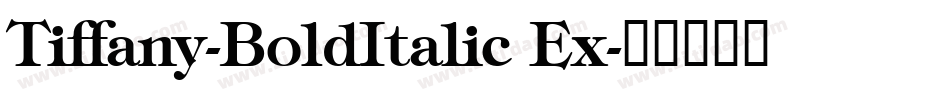 Tiffany-BoldItalic Ex字体转换